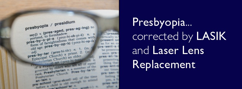 Presbyopia - Laser lens replacement - lasik- Centre for Sight - Banner